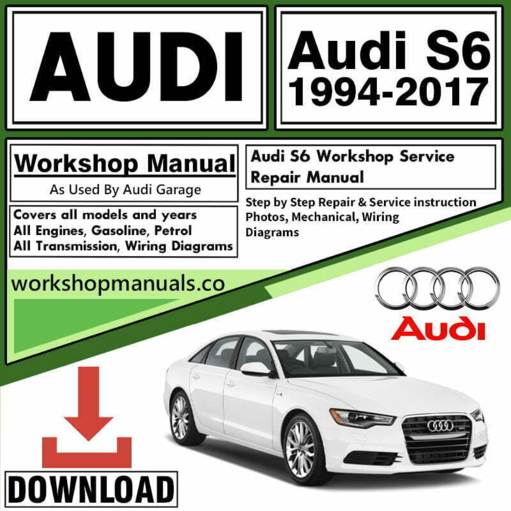 Audi S6 Workshop Repair Manual Download