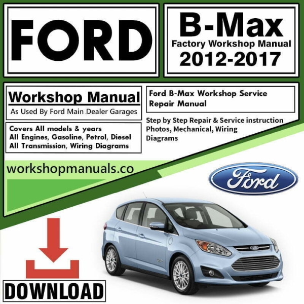 Ford B-Max Workshop Repair Manual Download