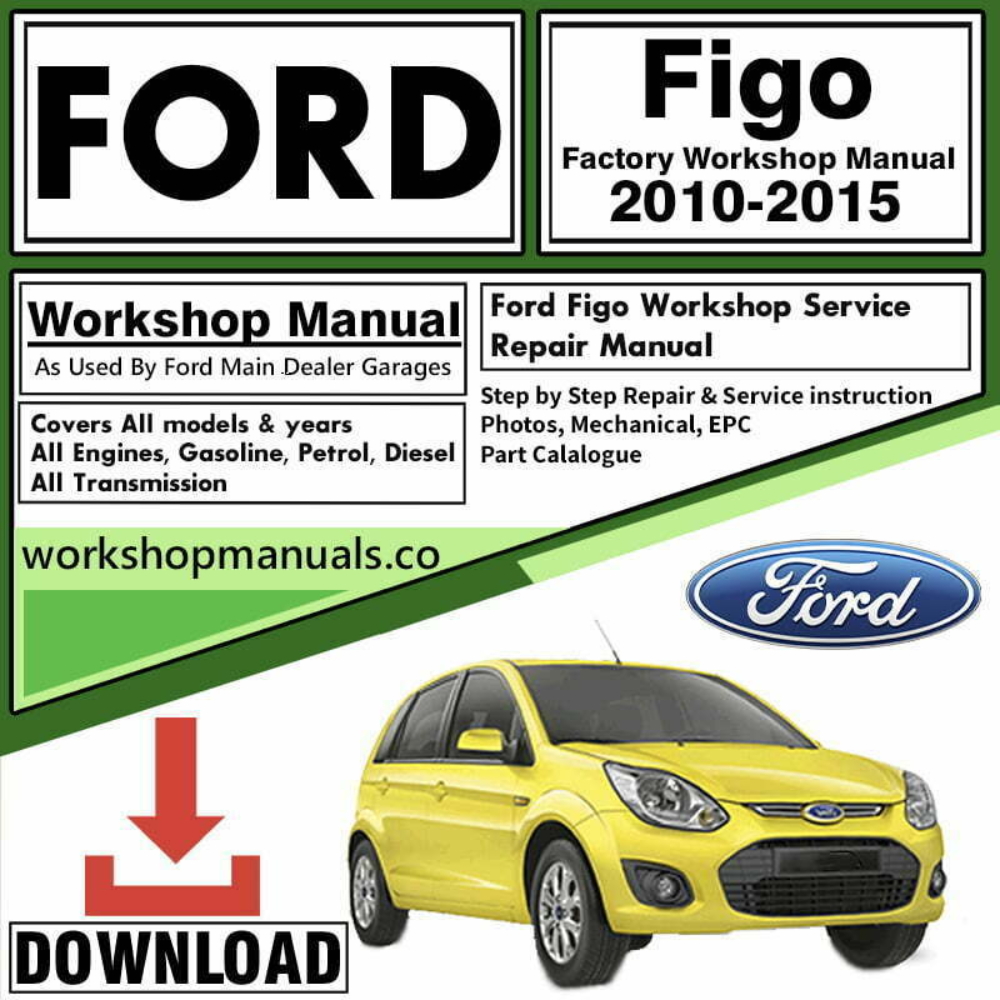 Ford Figo Workshop Repair Manual Download