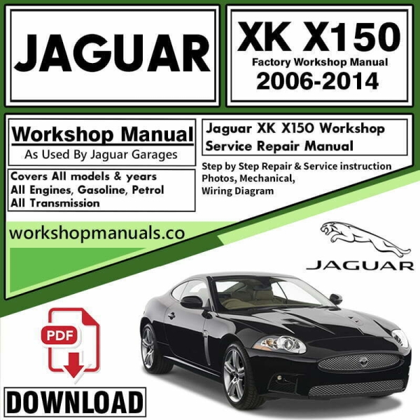 Jaguar XK X150 Workshop Repair Manual Download