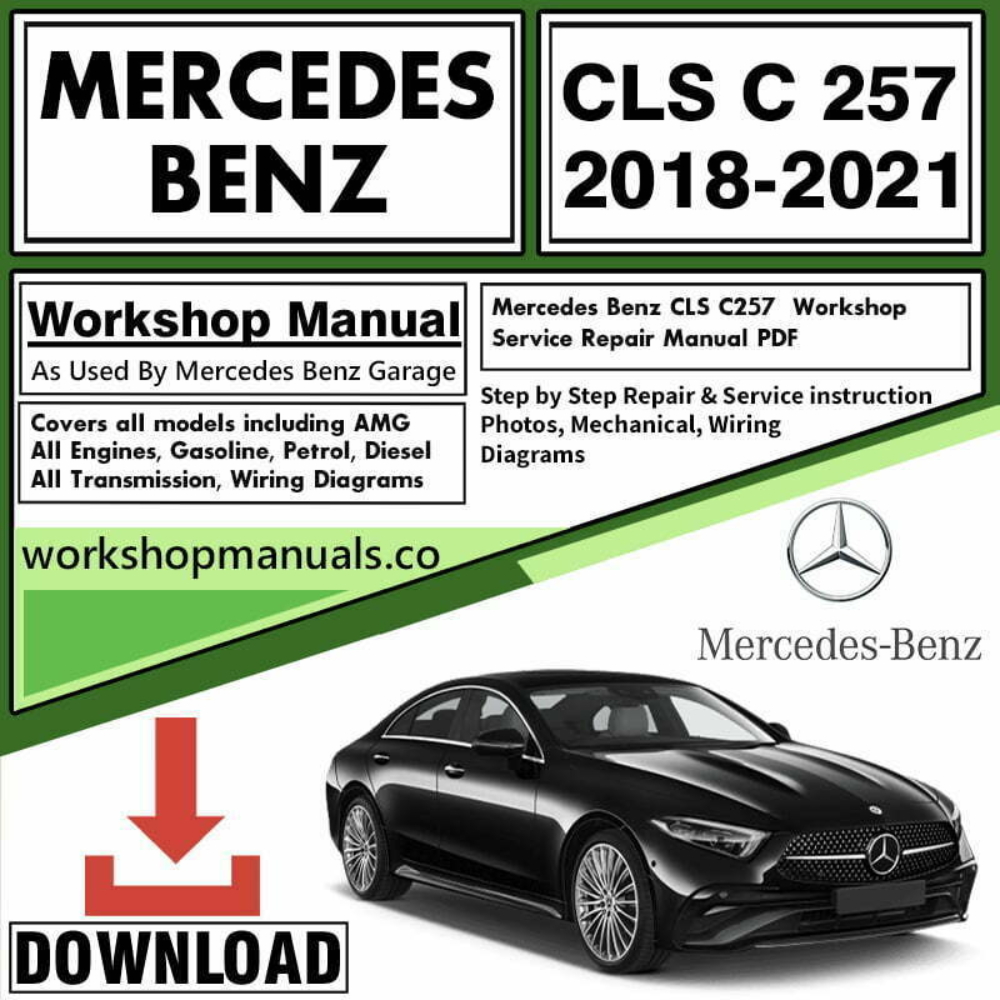 Mercedes C257 CLS Class Workshop Repair Manual Download