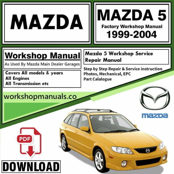 Mazda 5 1999 to 2004 Workshop Repair Manual Download