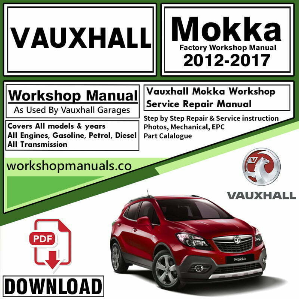 Vauxhall Mokka Workshop Repair Manual PDF Download