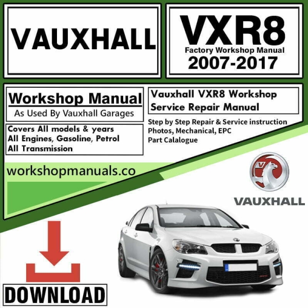 Vauxhall VXR8 Workshop Repair Manual Download