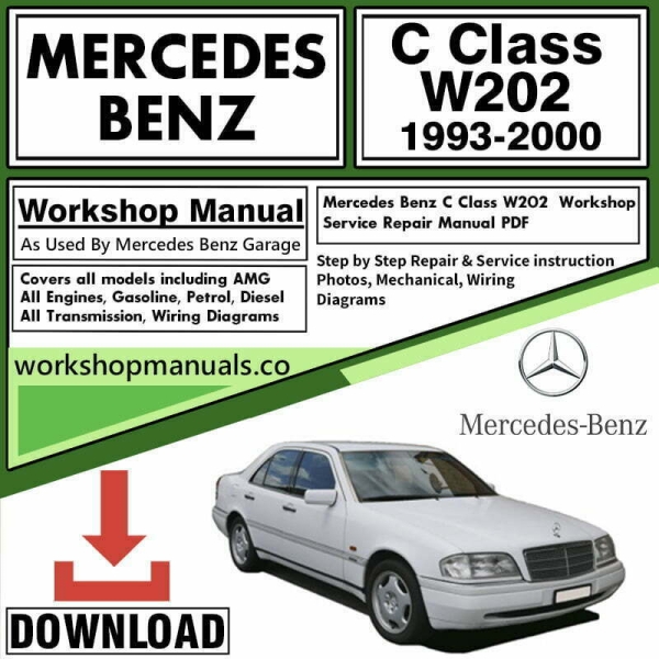 Mercedes C Class W202 Workshop Repair Manual Download