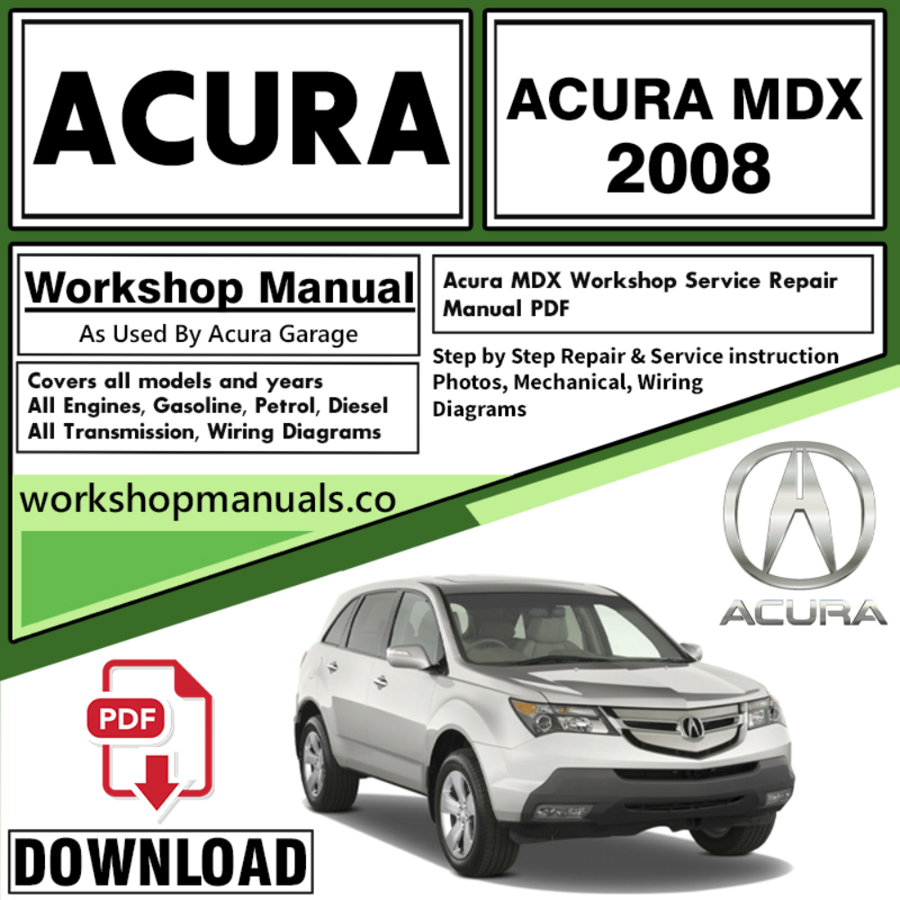 ACURA MDX Workshop Service Repair Manual Download 2008 PDF