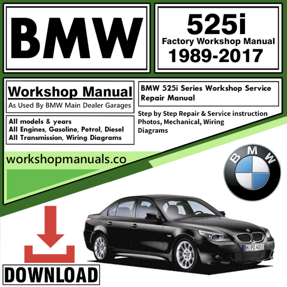 BMW 525i Series Workshop Repair Manual Download