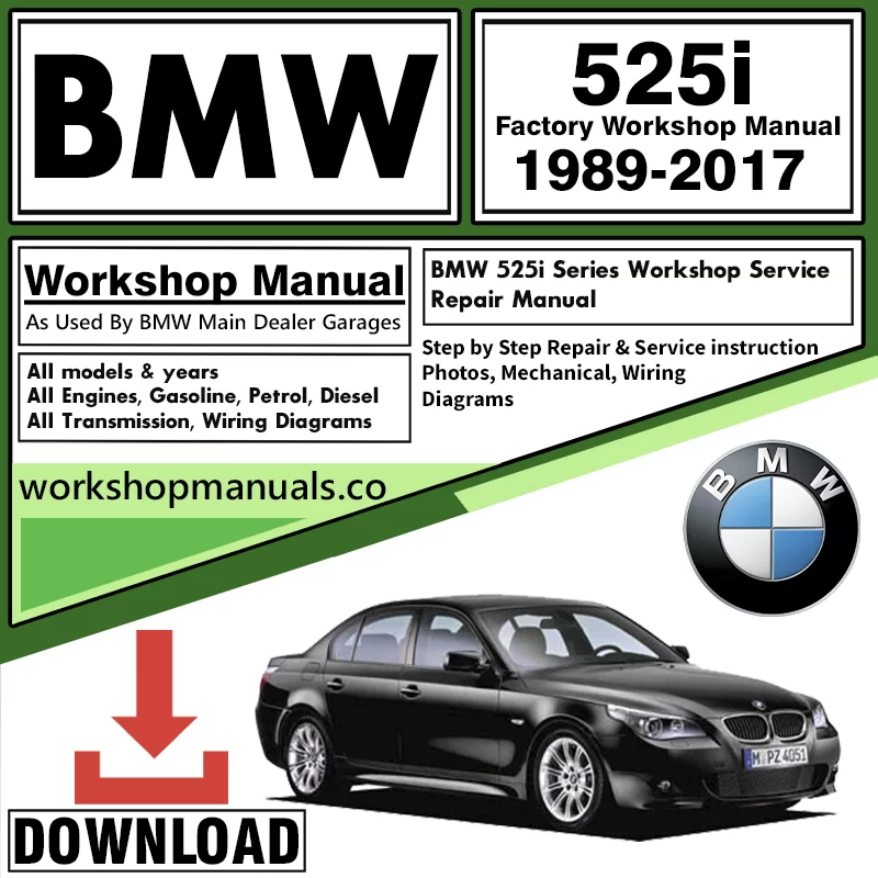 BMW 525i Series Workshop Repair Manual Download