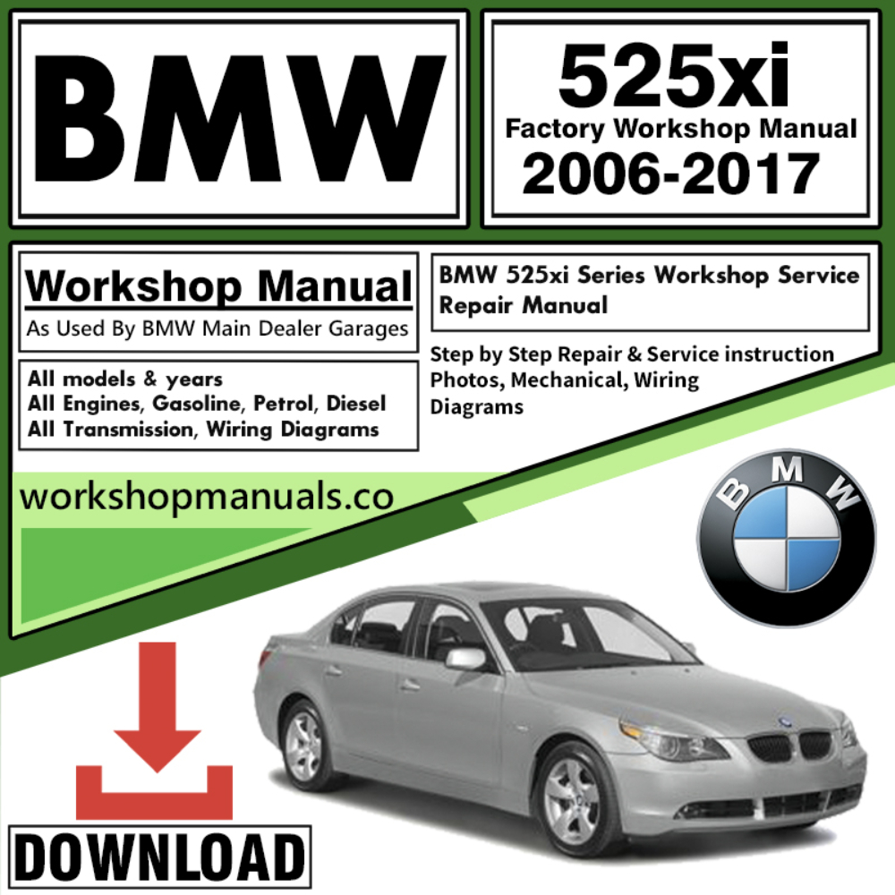 BMW 525xi Series Workshop Repair Manual Download