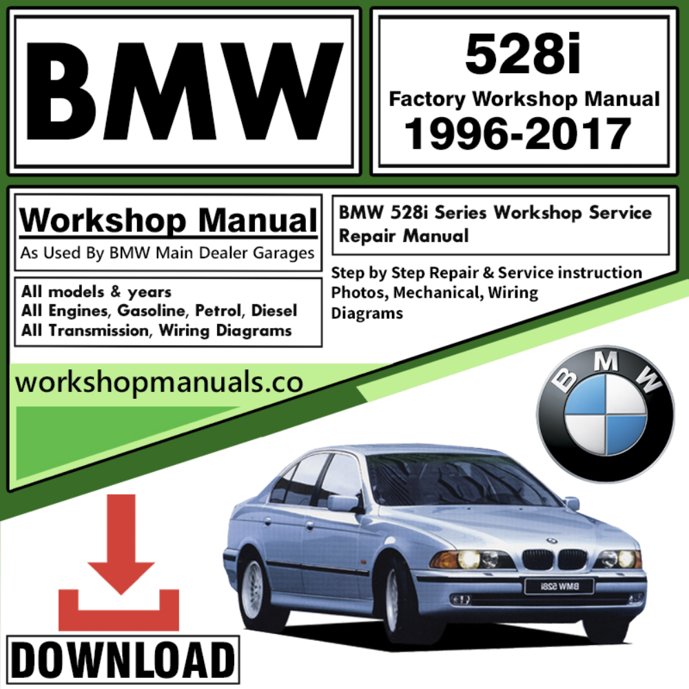 BMW 528i Series Workshop Repair Manual Download