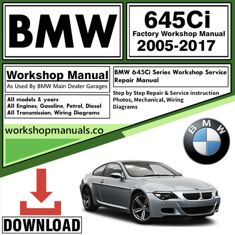 BMW 645Ci Series Workshop Repair Manual Download
