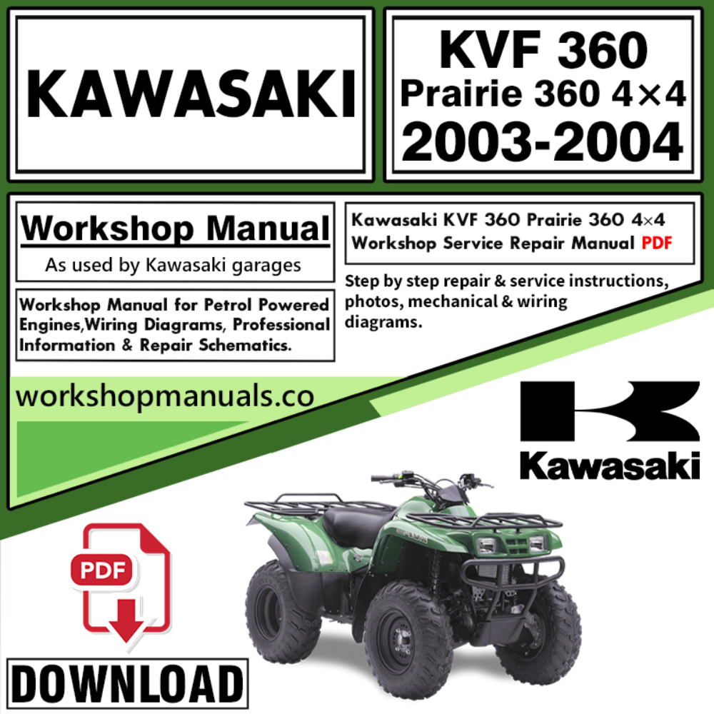 Kawasaki KVF 360 Prairie 360 4×4  Workshop Service Repair Manual Download 2003 – 2004 PDF
