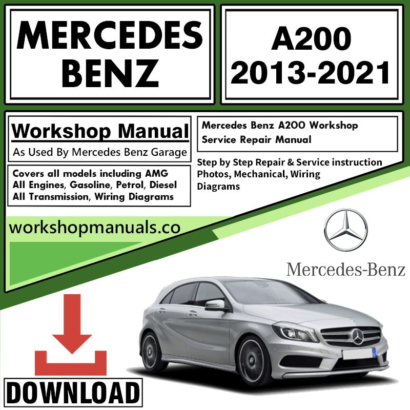 Mercedes A200 Workshop Repair Manual Download
