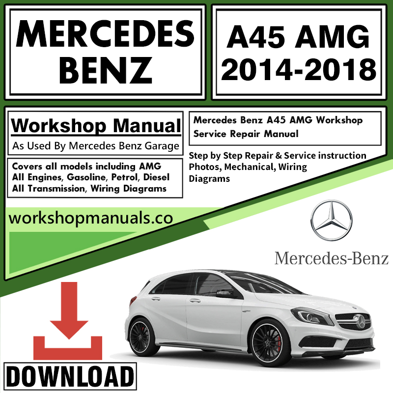 Mercedes A45 AMG Workshop Repair Manual Download
