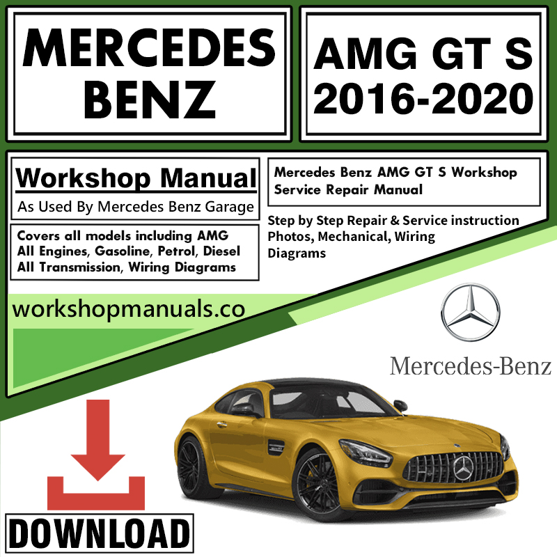 Mercedes AMG GT S Workshop Repair Manual Download
