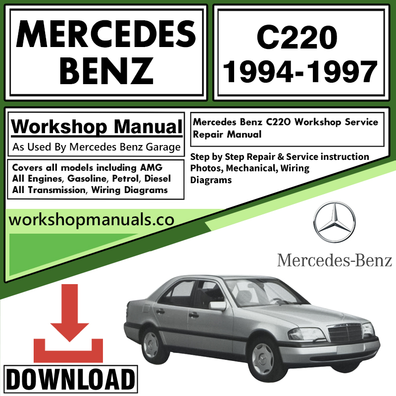 Mercedes C220 Workshop Repair Manual Download