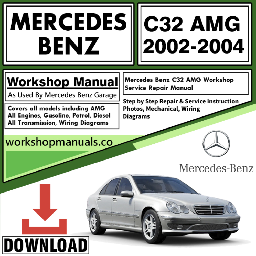 Mercedes C32 AMG Workshop Repair Manual Download