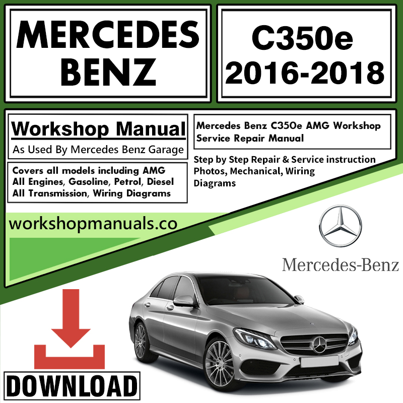 Mercedes C350e Workshop Repair Manual Download