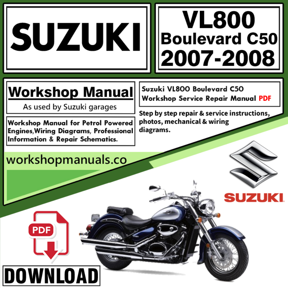 Suzuki VL800 Boulevard C50 Service Repair Shop Manual Download 2007 – 2008 PDF