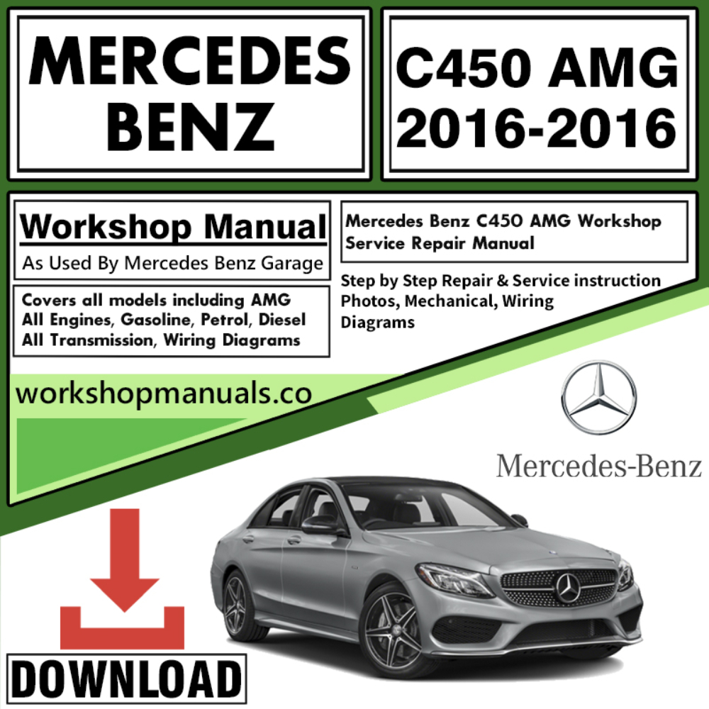 Mercedes C450 AMG Workshop Repair Manual Download
