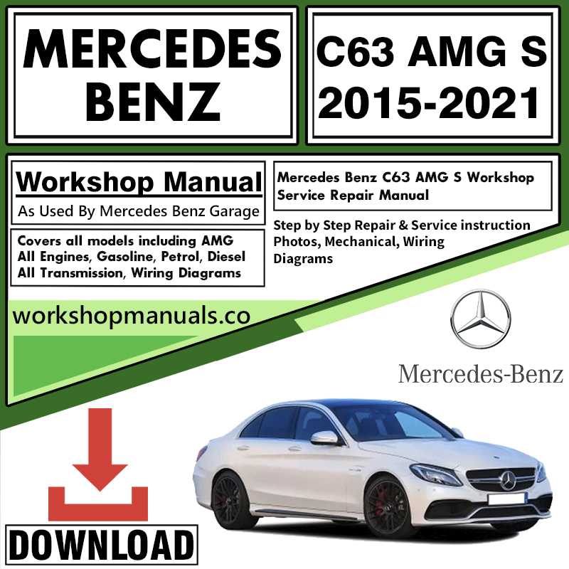 Mercedes C63 AMG S Workshop Repair Manual Download
