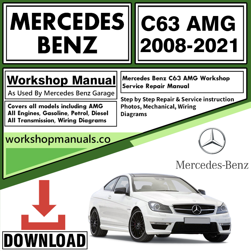 Mercedes C63 AMG Workshop Repair Manual Download