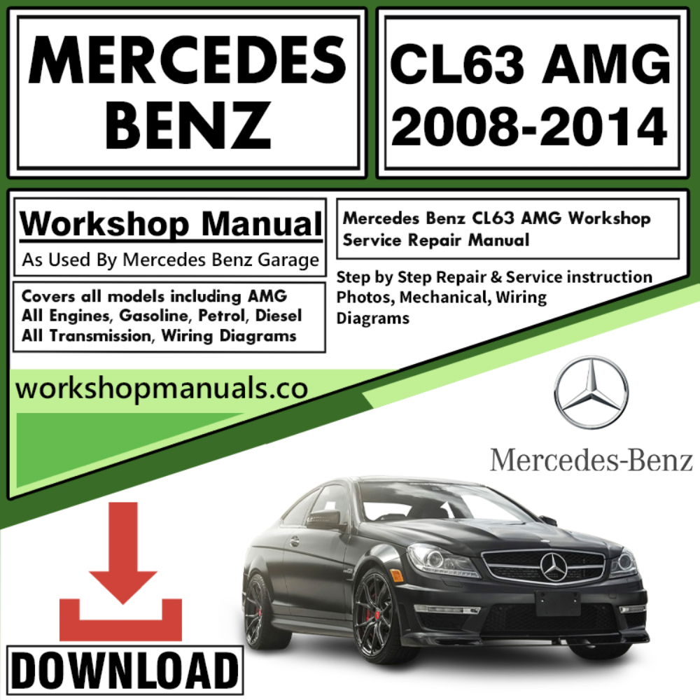 Mercedes CL63 AMG Workshop Repair Manual Download