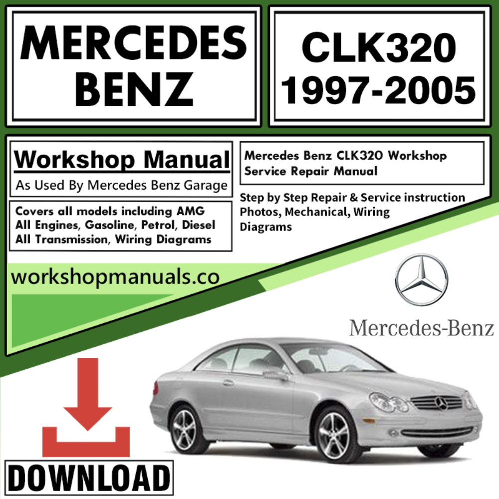 Mercedes CLK320 Workshop Repair Manual Download