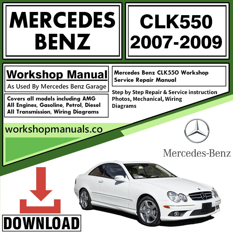 Mercedes CLK550 Workshop Repair Manual Download