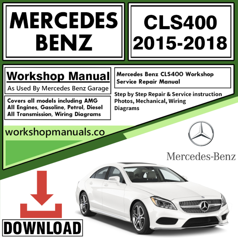 Mercedes CLS400 Workshop Repair Manual Download