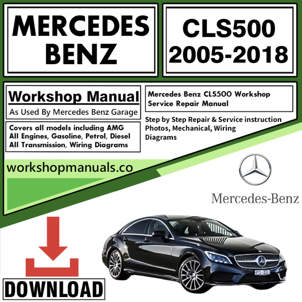 Mercedes CLS500 Workshop Repair Manual Download