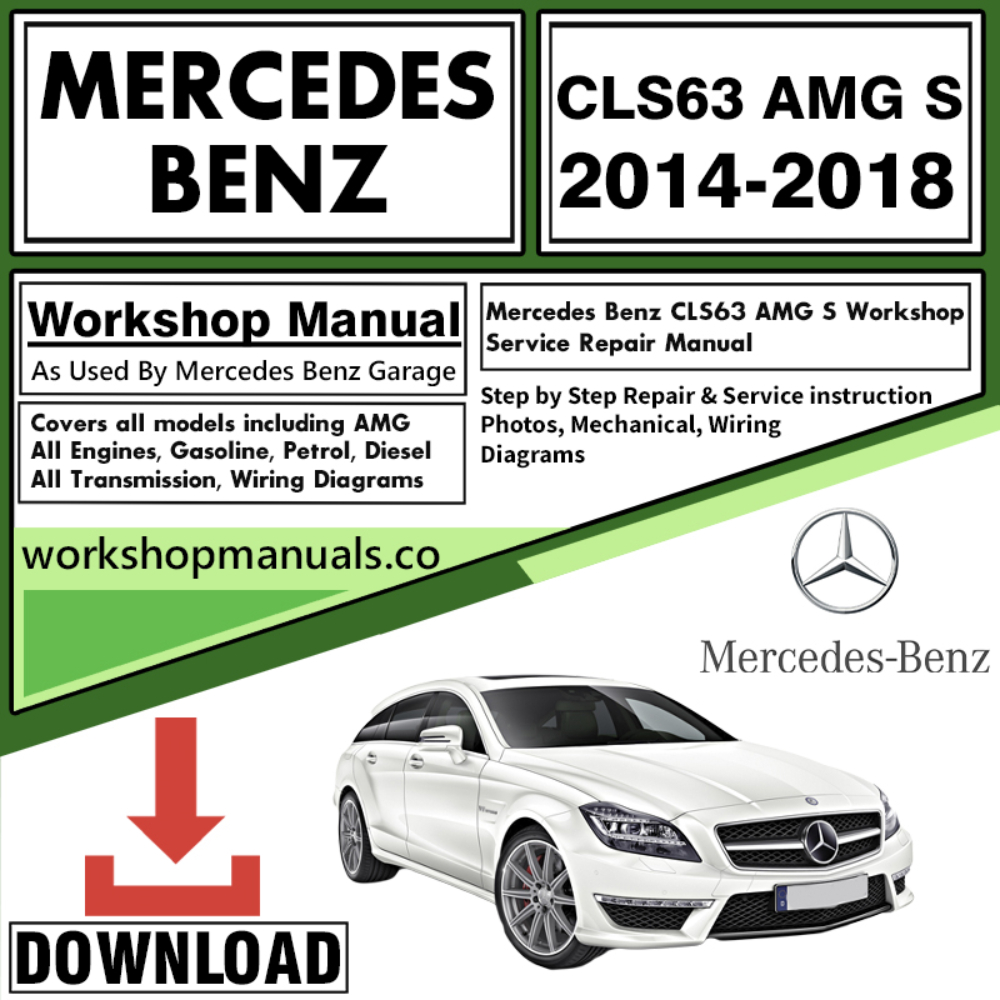 Mercedes CLS63 AMG S Workshop Repair Manual Download