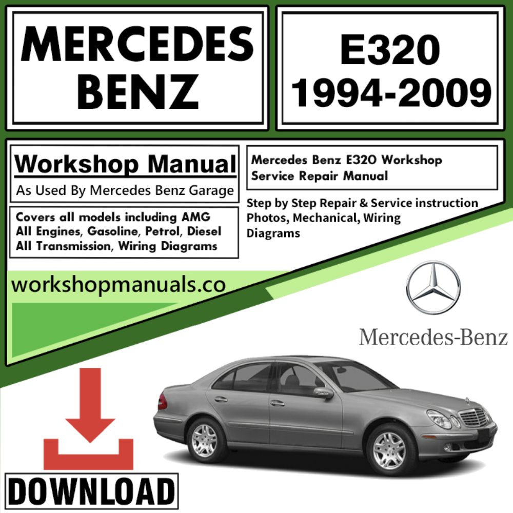 Mercedes E320 Workshop Repair Manual Download