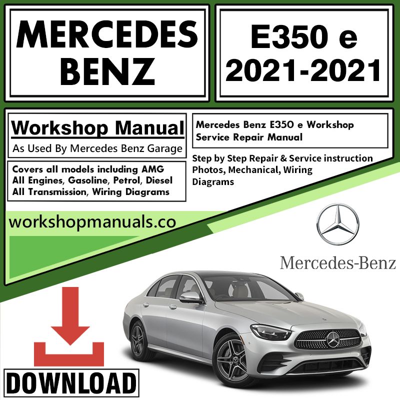 Mercedes E350e Workshop Repair Manual Download