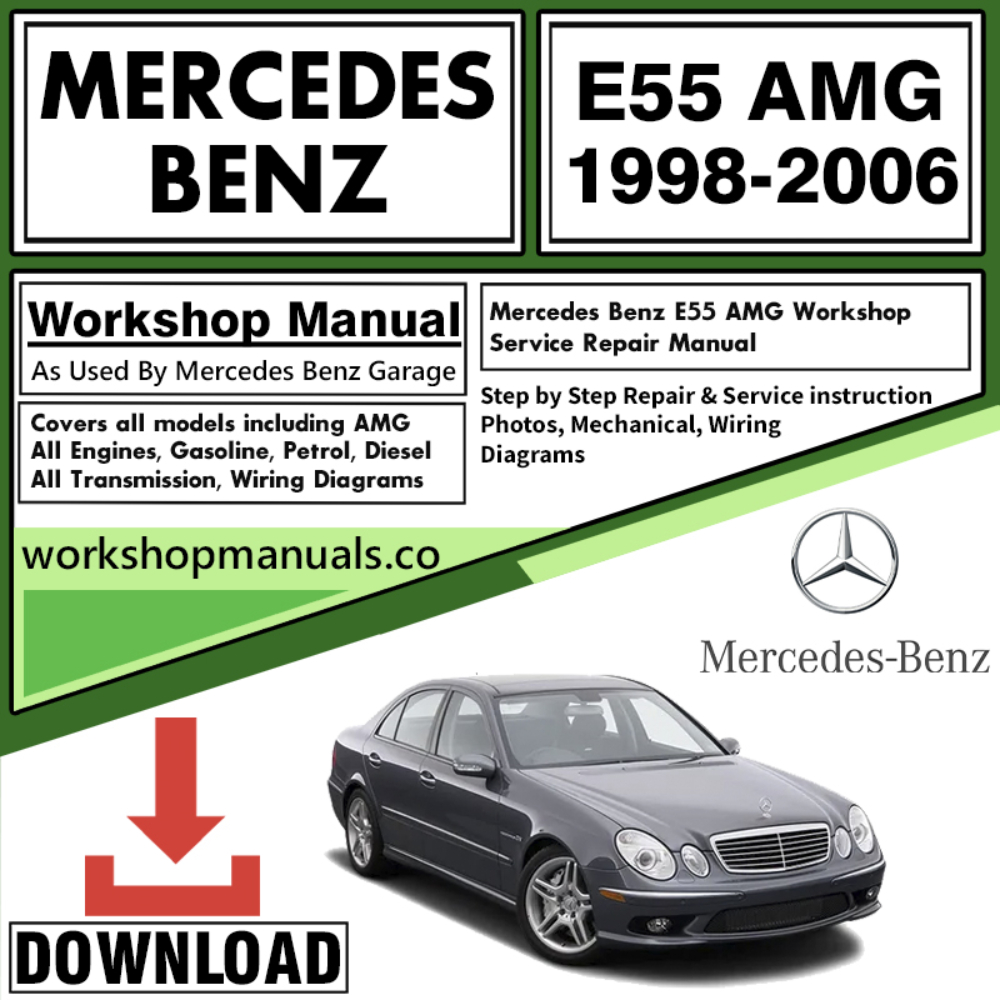 Mercedes E55 AMG Workshop Repair Manual Download