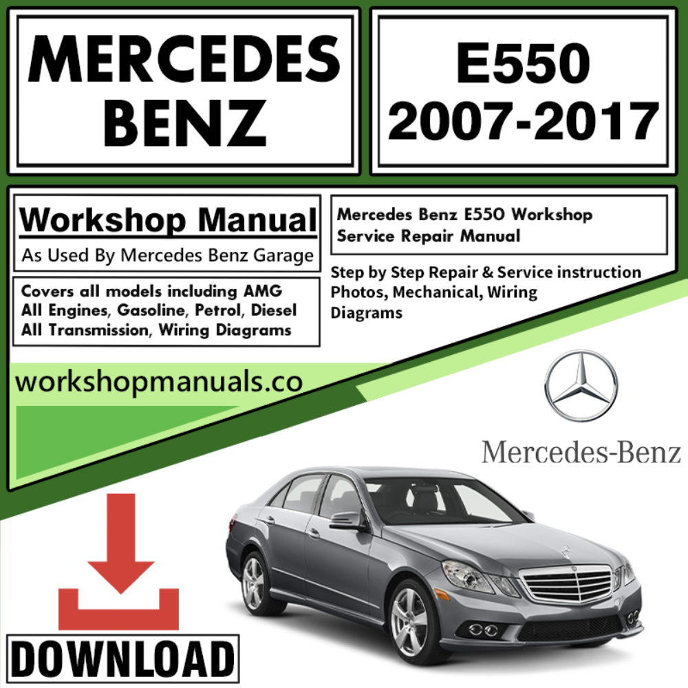 Mercedes E550 Workshop Repair Manual Download