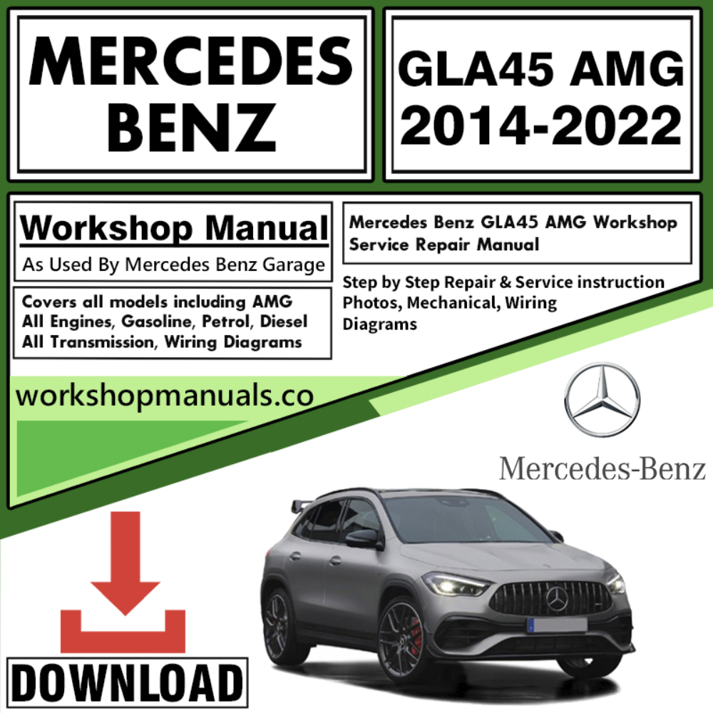 Mercedes GLA45 AMG Workshop Repair Manual Download
