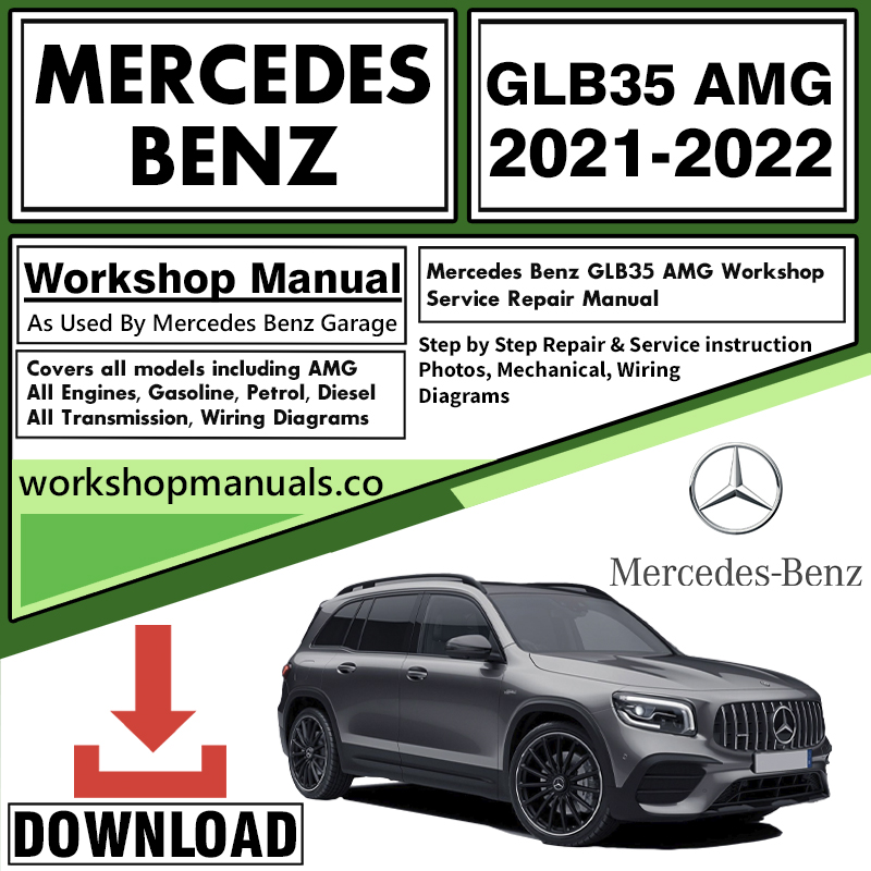Mercedes GLB35 AMG Workshop Repair Manual Download