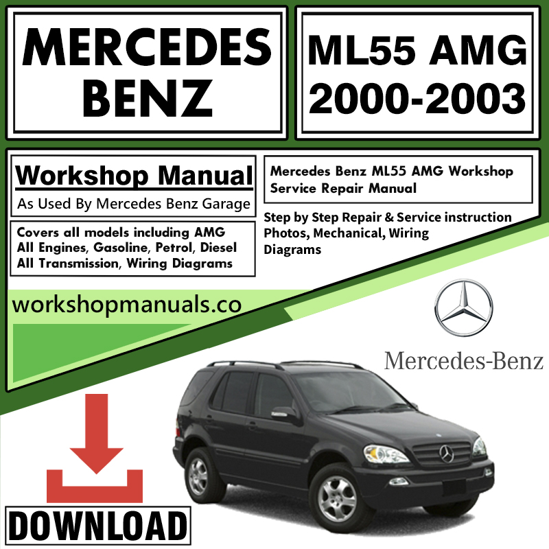 Mercedes ML55 AMG Workshop Repair Manual Download
