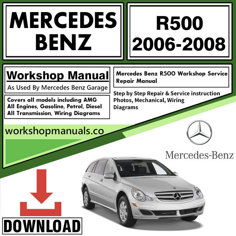 Mercedes R500 Workshop Repair Manual Download