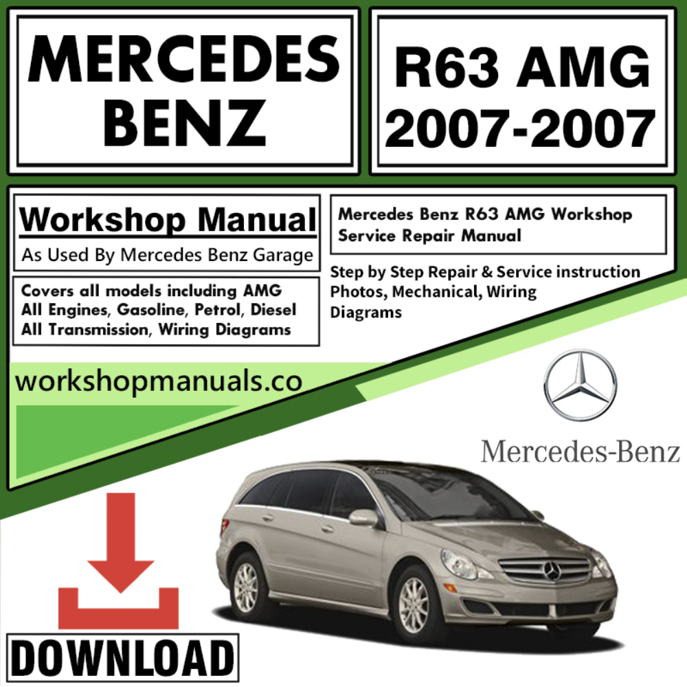 Mercedes R63 AMG Workshop Repair Manual Download