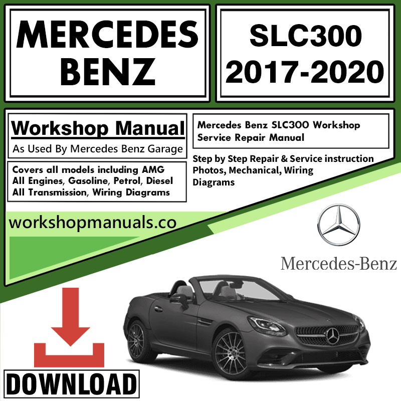 Mercedes SLC300 Workshop Repair Manual Download