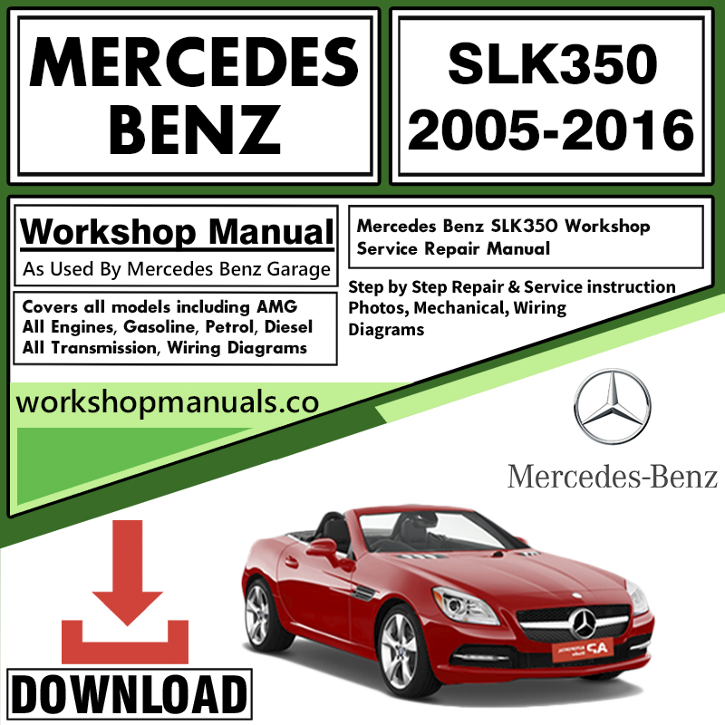 Mercedes SLK350 Workshop Repair Manual Download