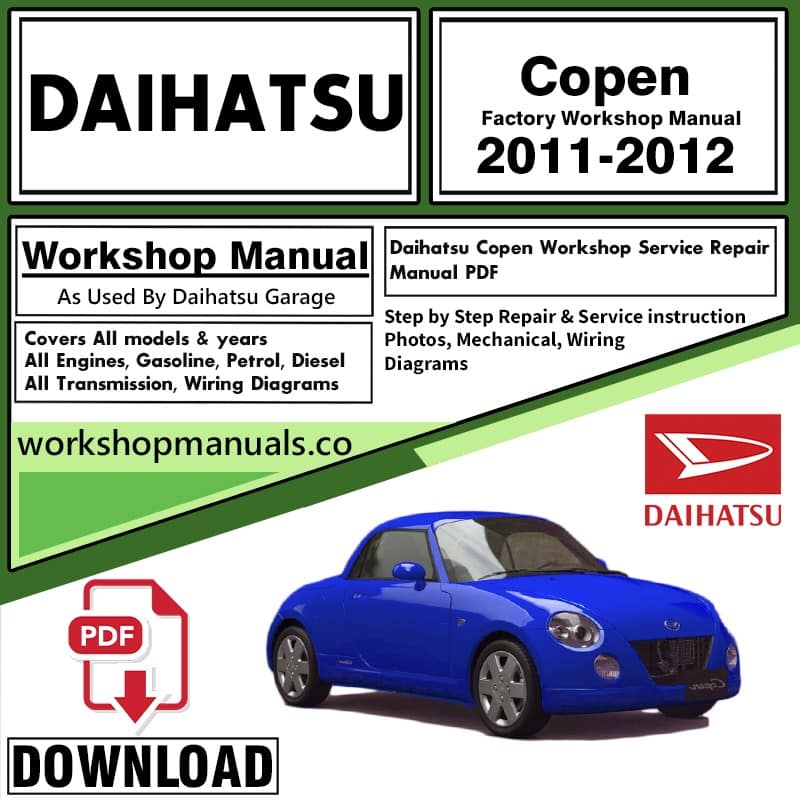 Daihatsu Copen Workshop Service Repair Manual Download 2011 - 2012 PDF