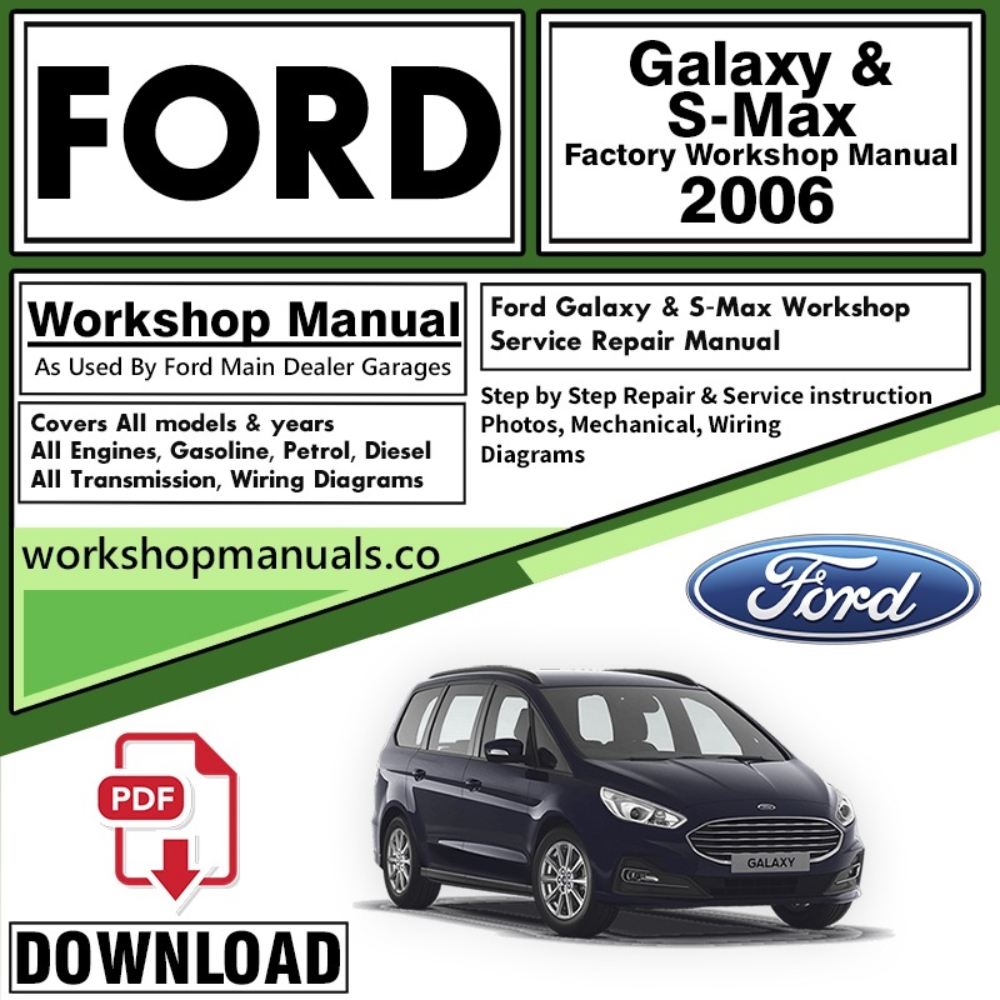 Ford Galaxy and S-Max Workshop Repair Manual Download 2006 PDF