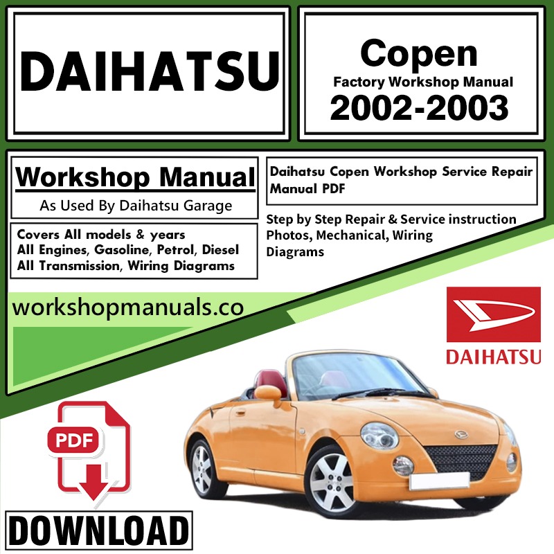 Daihatsu Copen Workshop Service Repair Manual Download 2002 - 2003 PDF