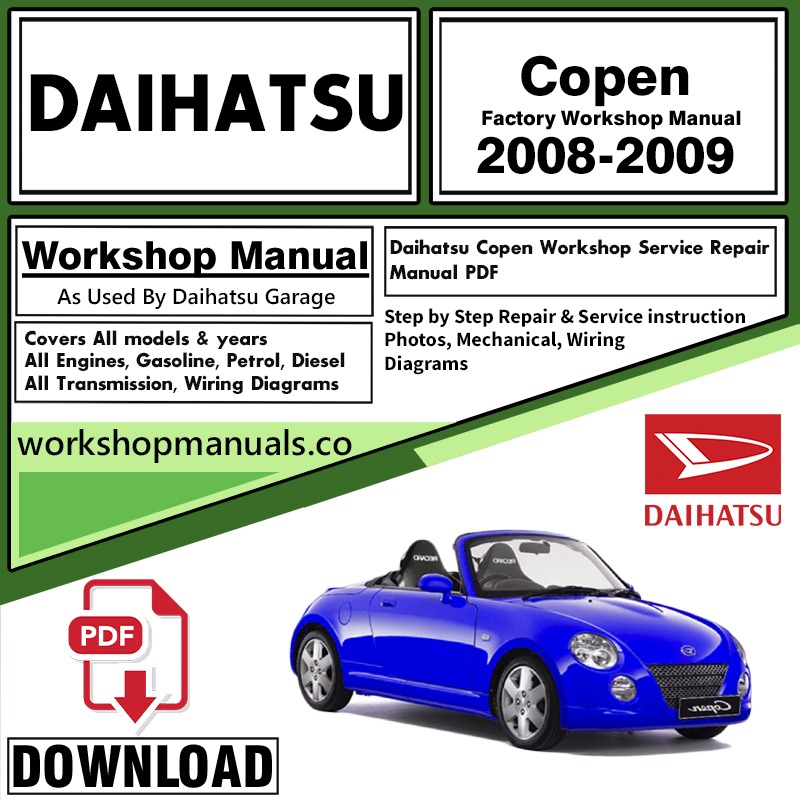 Daihatsu Copen Workshop Service Repair Manual Download 2008 - 2009 PDF