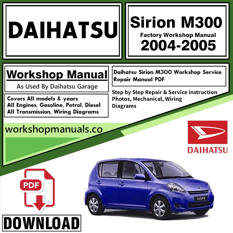 Daihatsu Sirion M300 Workshop Service Repair Manual Download 2004 - 2005 PDF
