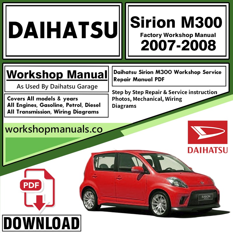 Daihatsu Sirion M300 Workshop Service Repair Manual Download 2007 - 2008 PDF