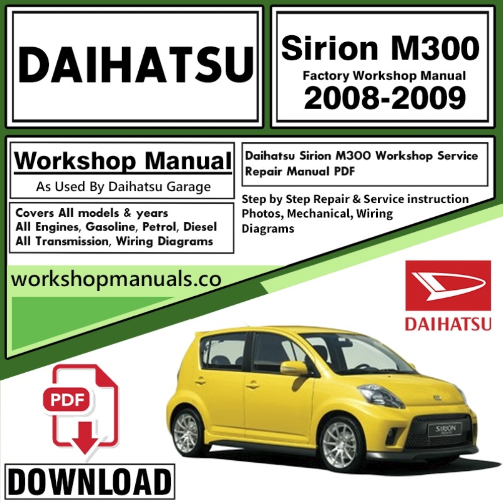Daihatsu Sirion M300 Workshop Service Repair Manual Download 2008 – 2009 PDF